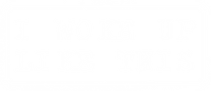 I Woke Up Like This - Bombero Designs for firefighters
