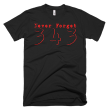 Load image into Gallery viewer, Never Forget 343 - Bombero Designs for firefighters